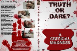 Truth Or Dare? A Critical Madness