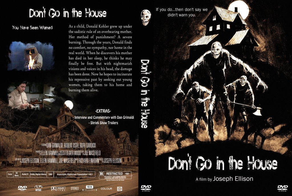 Don't Go In The House